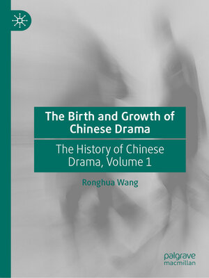 cover image of The Birth and Growth of Chinese Drama